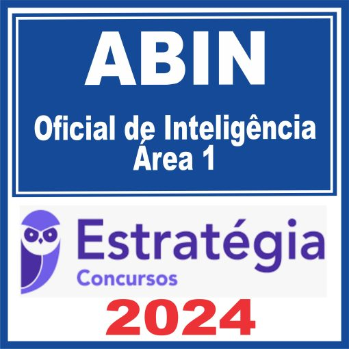 ABIN (Oficial de Inteligência – Área 1) Estratégia 2024 – Rateio Agencia Brasileira de Inteligencia